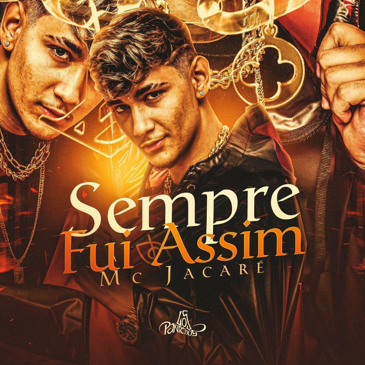 Portada de Sencillo/EP "Sempre Fui Assim", de MC Jacaré