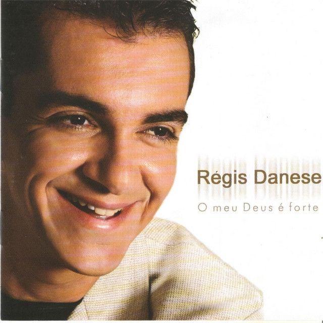 Capa do Álbum "O Meu Deus É Forte", de Regis Danese
