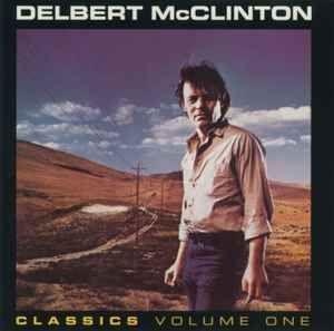 Portada de Álbum " Classics - Volume One", de Delbert McClinton