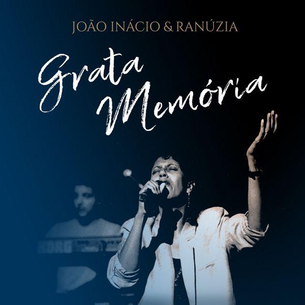 Portada de Álbum "Grata Memória", de João Inácio e Ranúzia