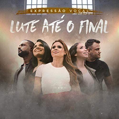 Portada de Sencillo/EP "Lute Até o Final", de Expressão Vocal