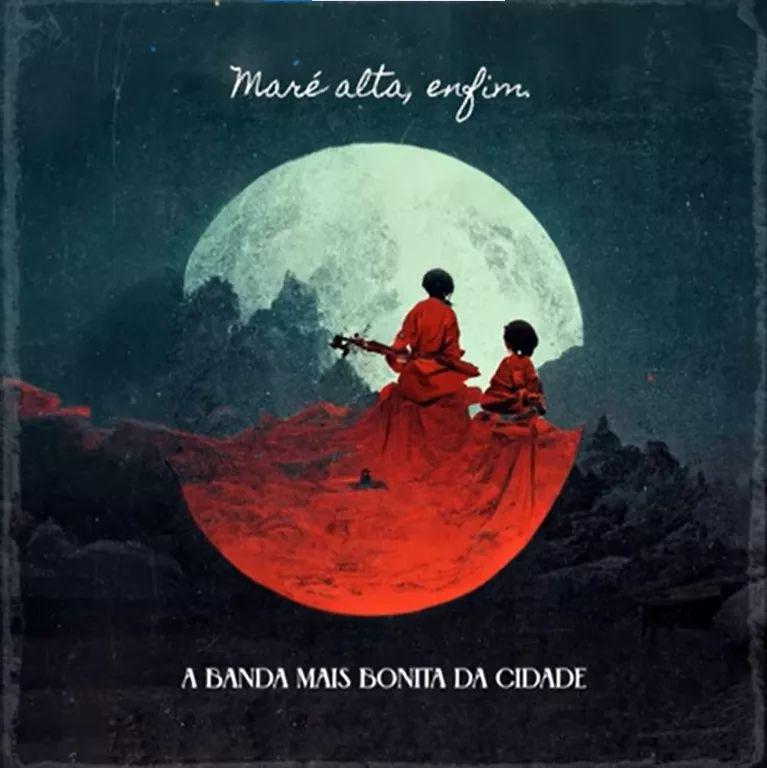 Single/EP cover of "Maré Alta, Enfim." by A Banda Mais Bonita da Cidade