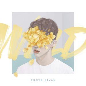 Capa do Single/EP "WILD", de Troye Sivan