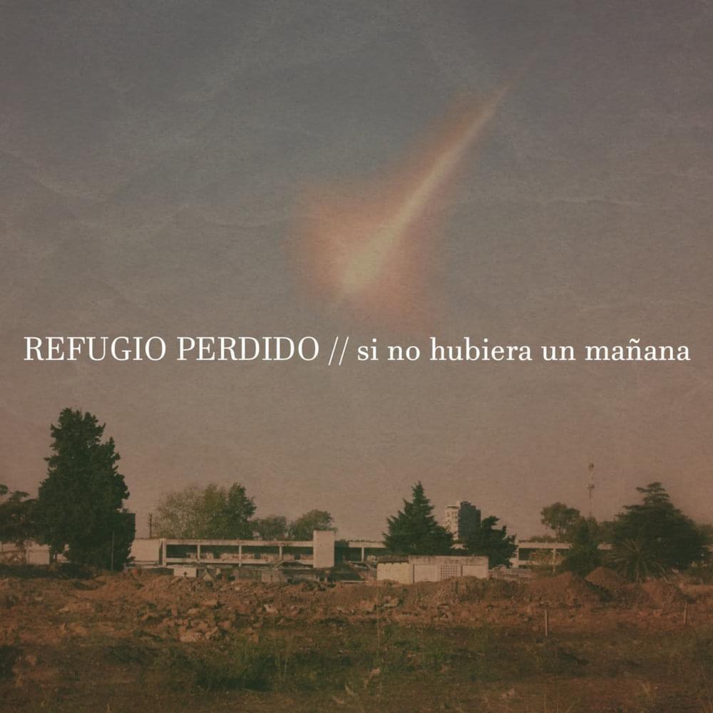 Portada de Álbum "Si No Hubiera Un Mañana", de Refugio Perdido