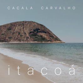 Portada de Sencillo/EP "Itacoá", de Cacala Carvalho