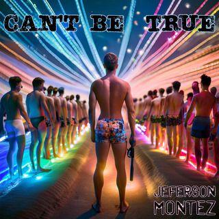 Capa do Single/EP "Can't Be True", de Jeferson Montez