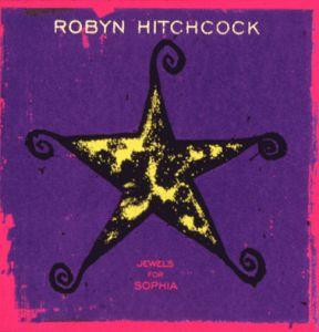 Portada de Álbum "Jewels For Sophia", de Robyn Hitchcock