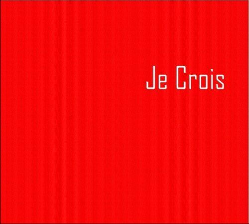 Portada de Álbum "Je Crois", de Michel F.M.