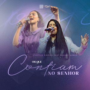 Portada de Sencillo/EP "Os Que Confiam No Senhor", de Izabelle Ribeiro