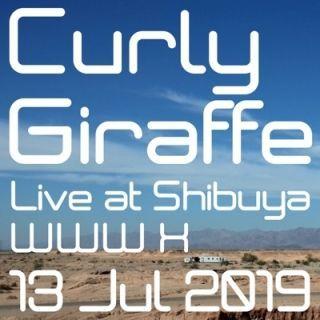 Album cover of "Live at Shibuya WWW X / 13 Jun 2019" by Curly Giraffe