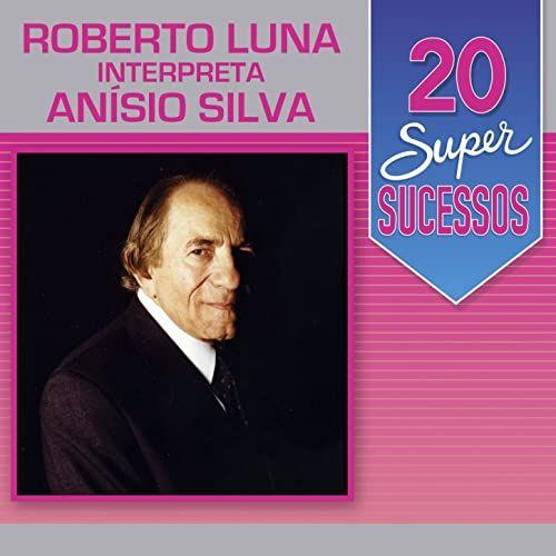 Portada de Álbum "Roberto Luna Interpreta Anísio Silva", de Roberto Luna