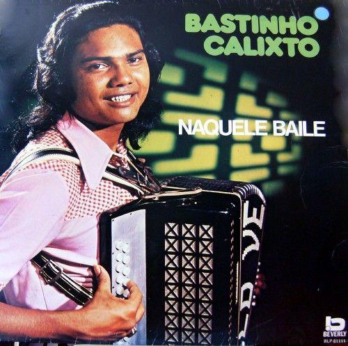 Portada de Álbum "Naquele Baile", de Bastinho Calixto