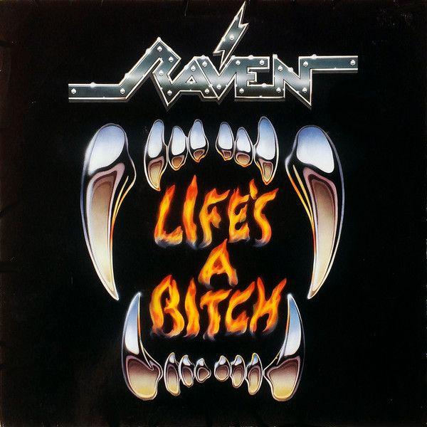 Portada de Álbum "Life Is a Bitch", de Raven