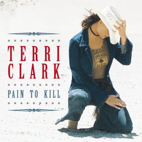 Capa do Álbum "Pain To Kill", de Terri Clark