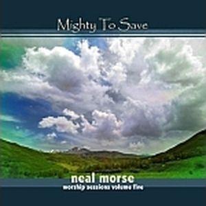 Capa do Álbum "Mighty to Save", de Neal Morse