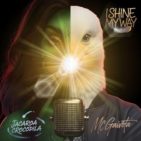 Portada de Sencillo/EP "I Shine My Way", de Mc Gaivota