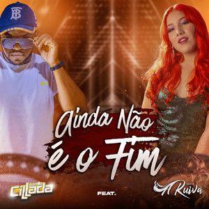Portada de Sencillo/EP "Ainda Não É o Fim (part. Banda A Ruiva)", de Banda Cillada