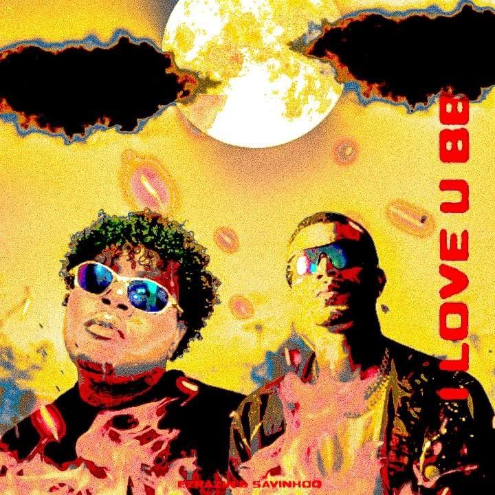 Capa do Single/EP "I LOVE U BB (part. Sávinhoo)", de Ezrazin