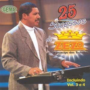 Capa do Álbum "25 Sucessos de Zezo, o Príncipe Dos Teclados", de Zezo