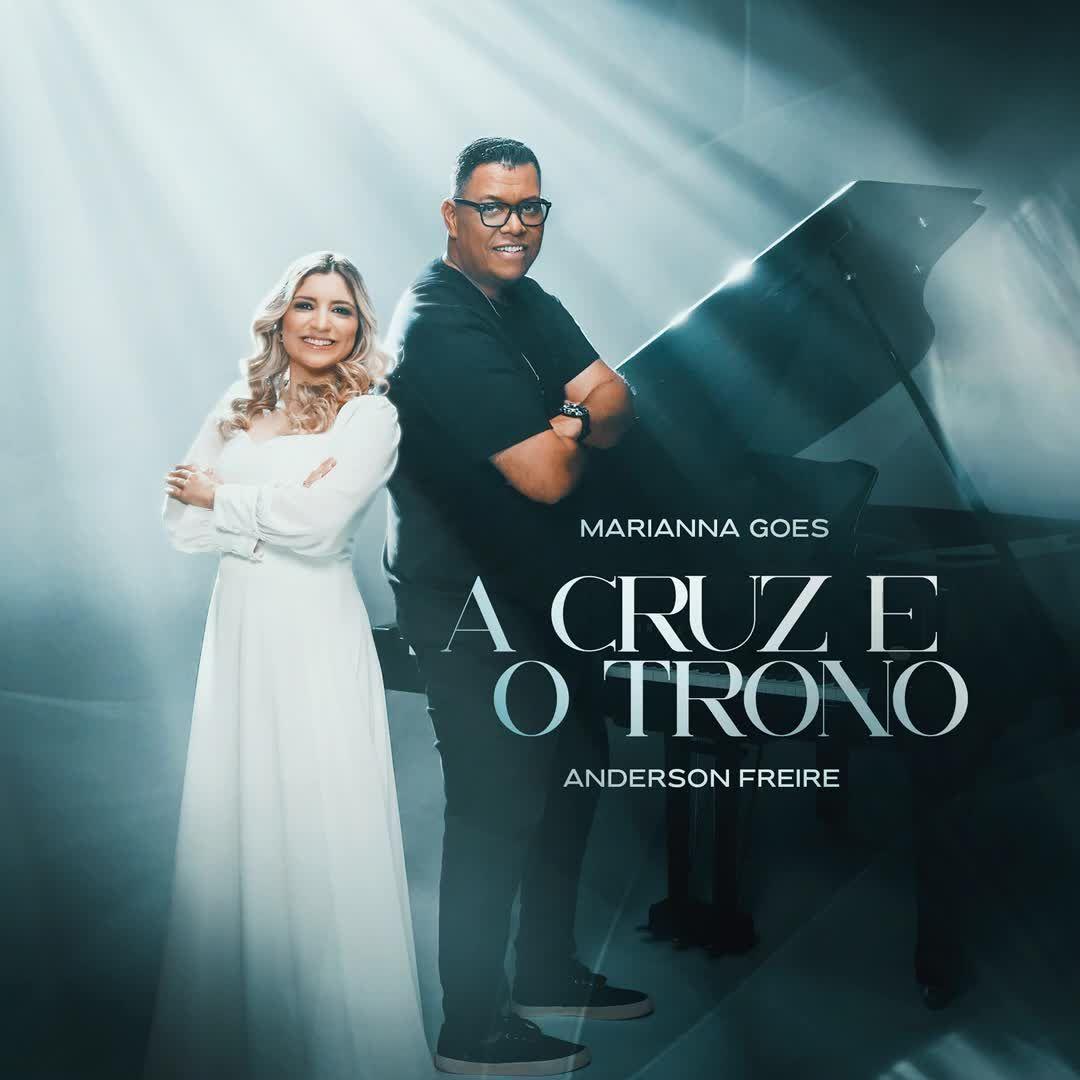 Portada de Sencillo/EP "A Cruz e o Trono (part. Anderson Freire)", de Marianna Goes