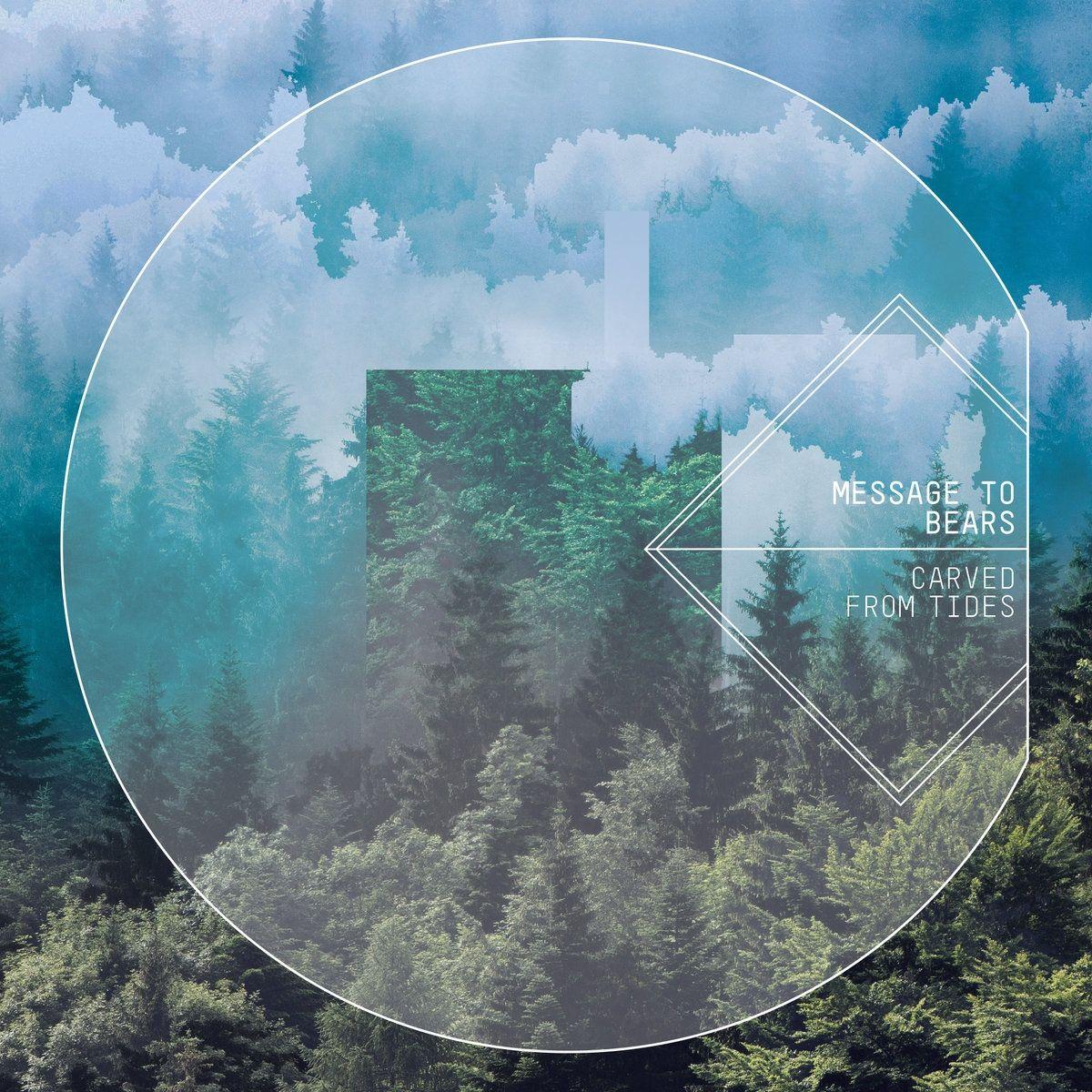 Portada de Álbum "Carved from Tides", de Message To Bears