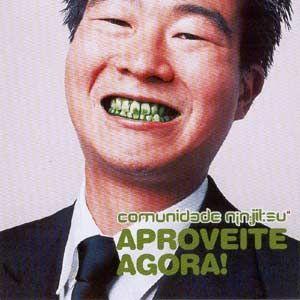 Album cover of "Aproveite Agora!" by Comunidade Nin-Jitsu