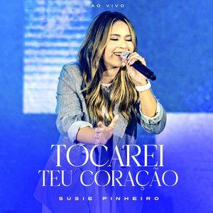 Portada de Sencillo/EP "Tocarei Teu Coração ", de Susie Pinheiro