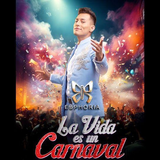 Portada de Sencillo/EP "La Vida Es Un Carnaval", de Agrupación Euphoria