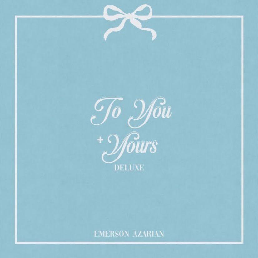 Portada de Sencillo/EP "To You + Yours (Deluxe)", de Emerson Azarian