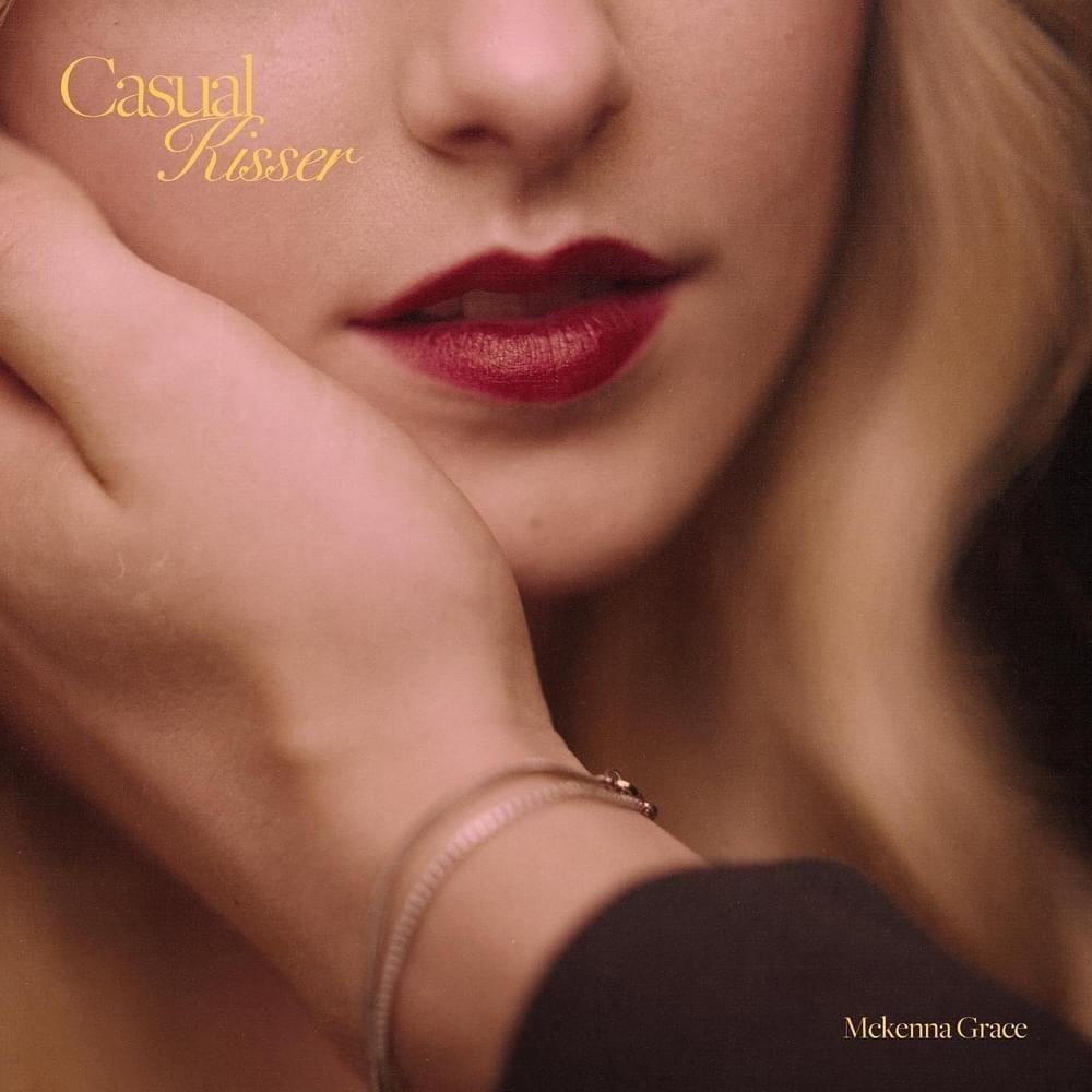 Capa do Single/EP "Casual Kisser", de McKenna Grace