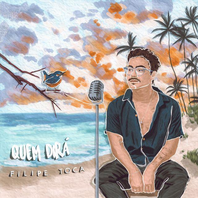 Portada de Sencillo/EP "Quem Dirá?", de Filipe Toca