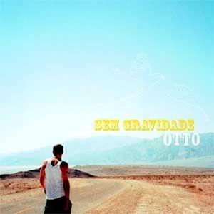 Portada de Álbum "Sem Gravidade", de Otto