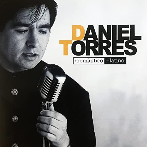 Portada de Álbum "+ Romântico + Latino", de Daniel Torres
