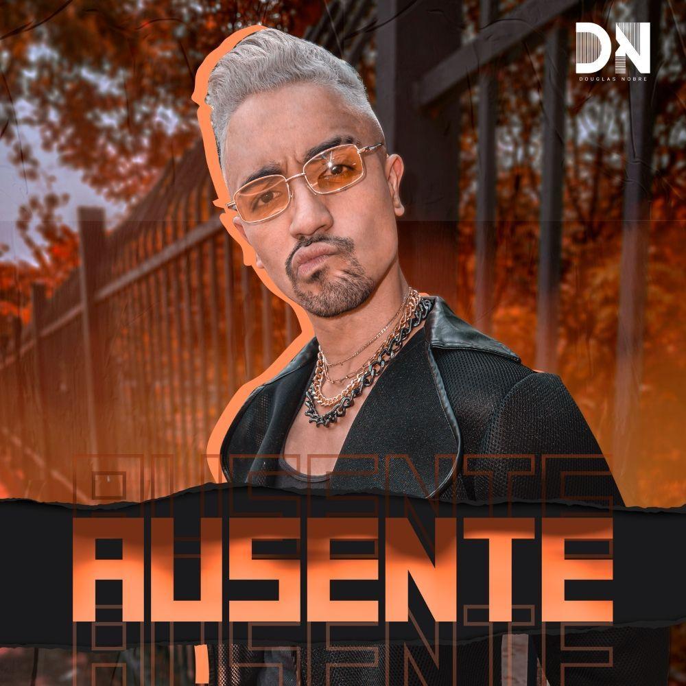 Portada de Sencillo/EP "Ausente", de Douglas Nobre
