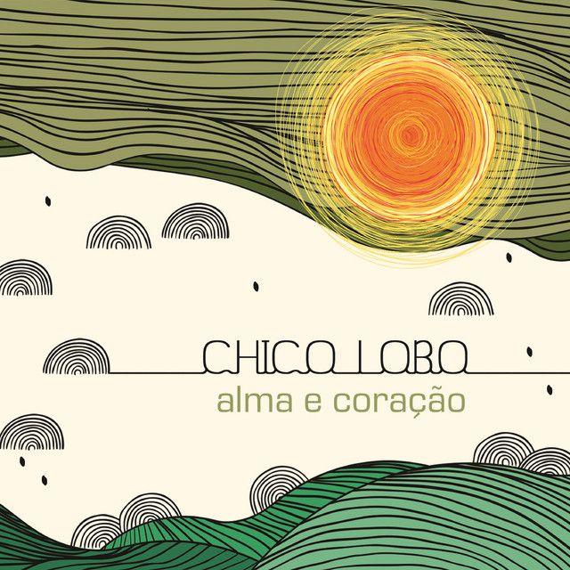 Album cover of "Alma e Coracao" by Chico Lobo