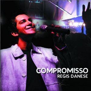 Capa do Álbum "Compromisso", de Regis Danese