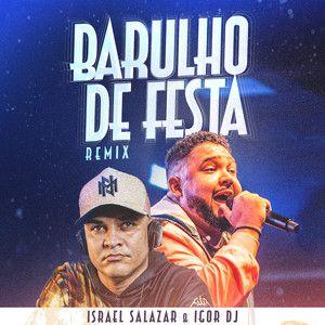 Portada de Sencillo/EP "Barulho de Festa (remix)", de Israel Salazar