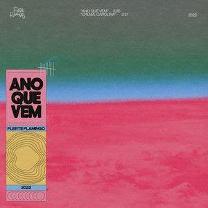 Portada de Sencillo/EP "Ano Que Vem", de Flerte Flamingo