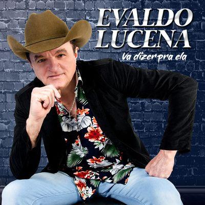 Capa do Álbum "Vá Dizer Pra Ela", de Evaldo Lucena