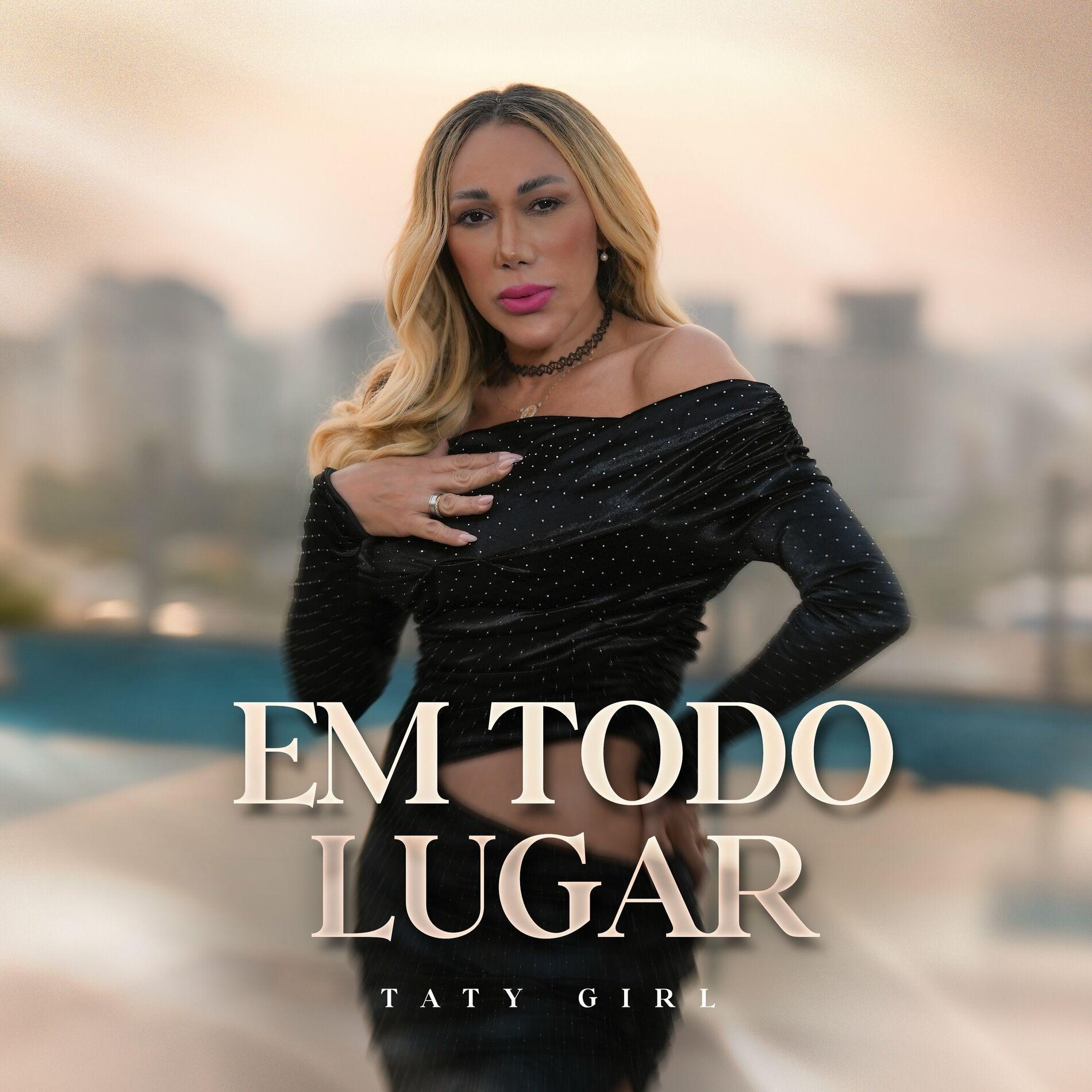 Portada de Sencillo/EP "Em Todo Lugar", de Taty Girl