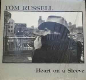Portada de Álbum "Heart On A Sleeve", de Tom Russell
