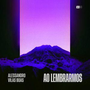 Portada de Sencillo/EP "Ao Lembrarmos", de Alessandro Vilas Boas
