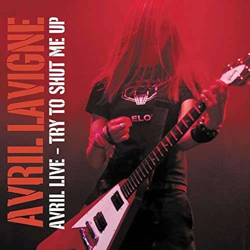 Single/EP cover of "Avril Live: Try To Shut Me Up" by Avril Lavigne