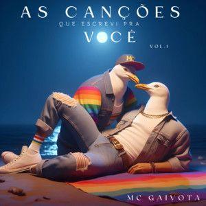Portada de Sencillo/EP "As Canções que Escrevi pra Você, Vol. 1", de Mc Gaivota