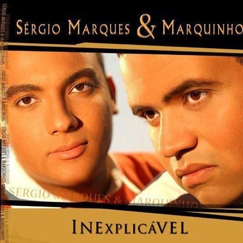 Capa do Álbum "Inexplicável ", de Sérgio Marques e Marquinhos