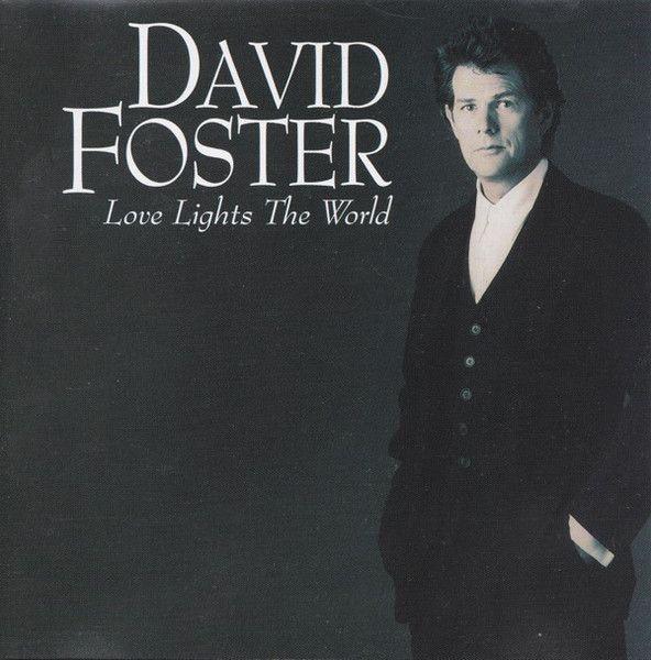 Capa do Álbum "Love Lights The World", de David Foster