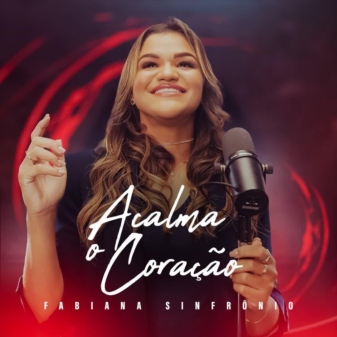 Portada de Sencillo/EP "Acalma o Coração", de Fabiana Sinfrônio