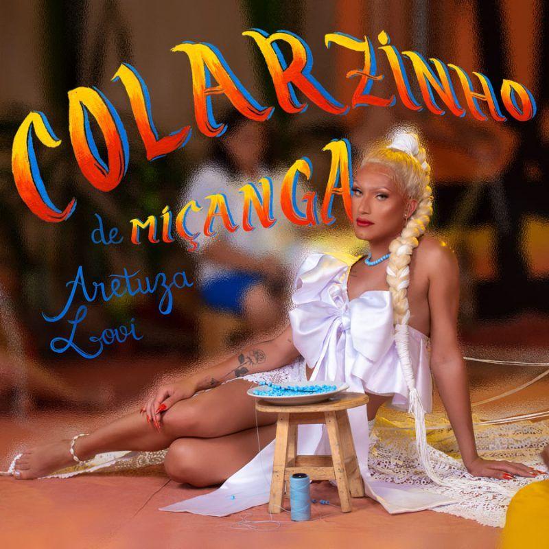 Portada de Sencillo/EP "Colarzinho de Miçanga", de Aretuza Lovi