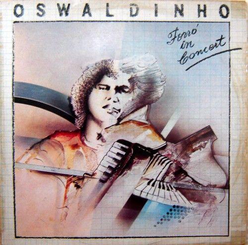 Portada de Álbum "Forró in Concert", de Oswaldinho do Acordeon