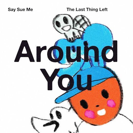 Portada de Sencillo/EP "Around You", de Say Sue Me